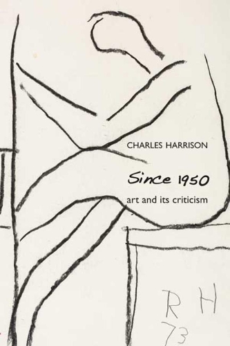 Бумажная книга «Since 1950: Art and Its Criticism», автор Чарльз Харрисон - фото №1