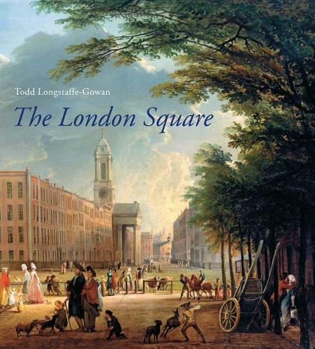 Бумажная книга «The London Square: Gardens in the Midst of Town», автор Тодд Лонгстафф-Гоуэн - фото №1