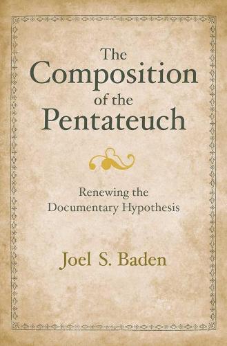 Бумажная книга «The Composition of the Pentateuch: Renewing the Documentary Hypothesis», автор Джоэл С. Баден - фото №1