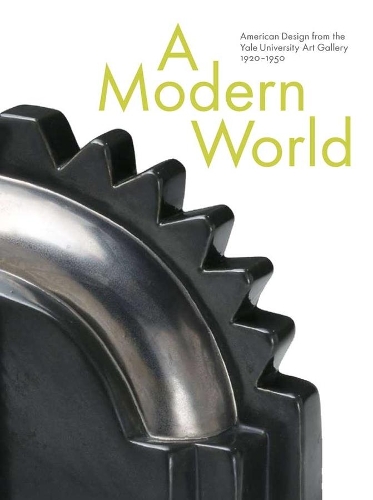 Бумажная книга «A Modern World: American Design from the Yale University Art Gallery, 1920-1950», автор Джон Стюарт Гордон - фото №1