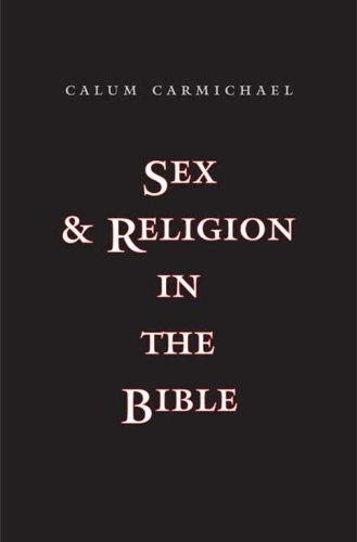 Бумажная книга «Sex and Religion in the Bible», автор Калум Кармайкл - фото №1