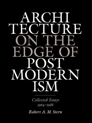 Бумажная книга «Architecture on the Edge of Postmodernism: Collected Essays, 1964-1988», автор Роберт А. М. Стерн - фото №1