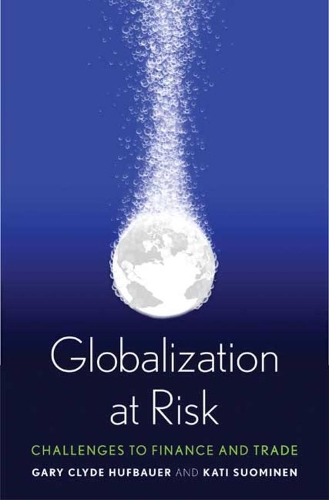 Бумажная книга «Globalization at Risk: Challenges to Finance and Trade», авторов Гэри Клайд Хафбауэр, Кати Суоминен - фото №1