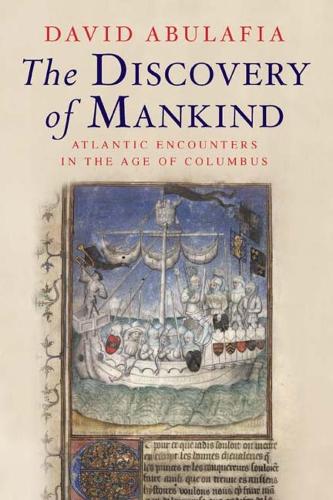 Бумажная книга «The Discovery of Mankind: Atlantic Encounters in the Age of Columbus», автор Дэвид Абулафия - фото №1
