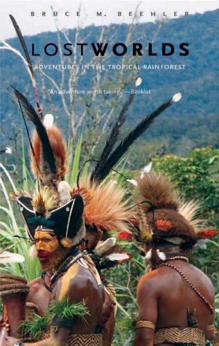 Бумажная книга «Lost Worlds: Adventures in the Tropical Rainforest», автор Брюс М. Билер - фото №1
