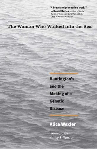 Бумажная книга «The Woman Who Walked into the Sea: Huntington's and the Making of a Genetic Disease», автор Алиса Векслер - фото №1