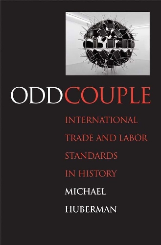 Бумажная книга «Odd Couple: International Trade and Labor Standards in History», автор Майкл Хуберман - фото №1