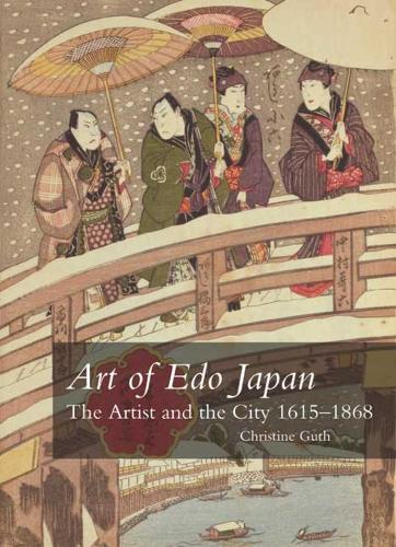 Бумажная книга «Art of Edo Japan: The Artist and the City 1615-1868», автор Кристин Гут - фото №1