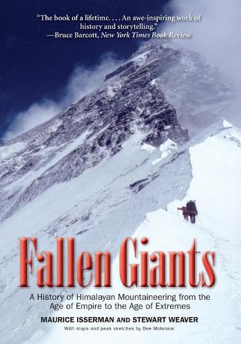 Бумажная книга «Fallen Giants: A History of Himalayan Mountaineering from the Age of Empire to the Age of Extremes», автор Морис Иссерман - фото №1