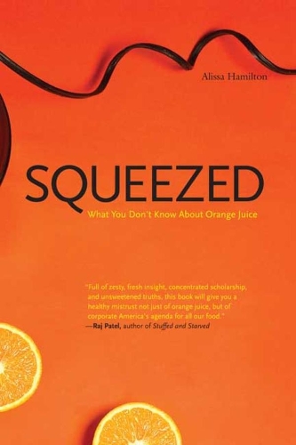 Бумажная книга «Squeezed: What You Don't Know About Orange Juice», автор Алисса Гамильтон - фото №1