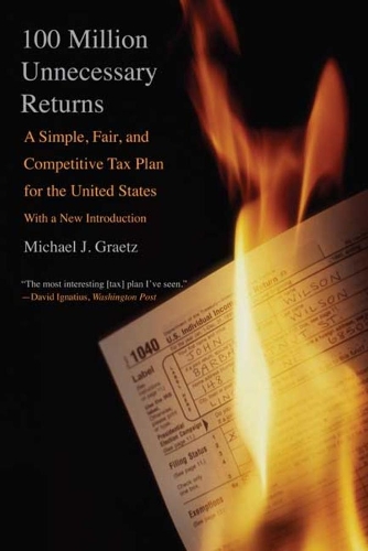 Бумажная книга «100 Million Unnecessary Returns: A Simple, Fair, and Competitive Tax Plan for the United States; With a New Introduction», автор Майкл Дж. Грэтц - фото №1