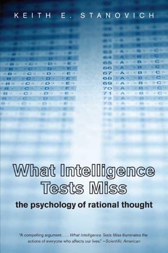 Бумажная книга «What Intelligence Tests Miss: The Psychology of Rational Thought», автор Кит Э. Станович - фото №1