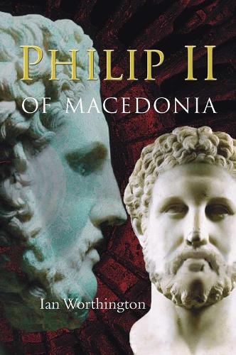 Бумажная книга «Philip II of Macedonia», автор Ян Уортингтон - фото №1