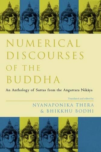 Бумажная книга «Numerical Discourses of the Buddha: An Anthology of Suttas from the Anguttara Nikaya», авторов Бхиккху Бодхи, Ньянапоника Тера - фото №1