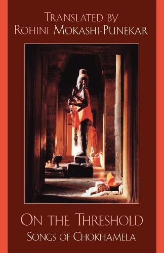 Бумажная книга «On the Threshold: Songs of Chokhamela», автор Рохини Мокаши-Пунекар - фото №1