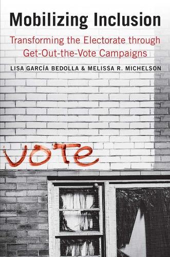 Бумажная книга «Mobilizing Inclusion: Transforming the Electorate through Get-Out-the-Vote Campaigns», авторов Лиза Гарсия Бедолла, Мелисса Р. Михельсон - фото №1