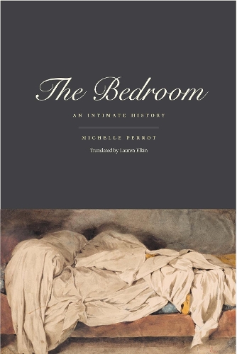 Паперова книга «The Bedroom: An Intimate History», автор Мішель Перро - фото №1