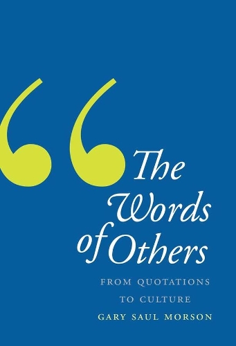 Бумажная книга «The Words of Others: From Quotations to Culture», автор Гэри Сол Морсон - фото №1
