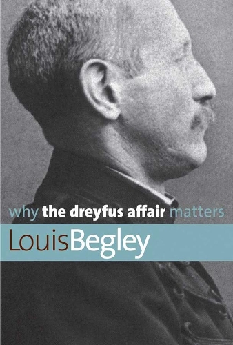 Бумажная книга «Why the Dreyfus Affair Matters», автор Луи Бегли - фото №1