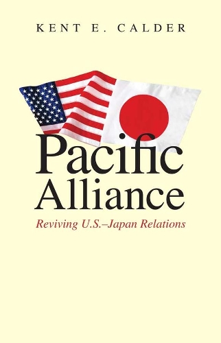 Паперова книга «Pacific Alliance: Reviving U.S.-Japan Relations», автор Кент Е. Колдер - фото №1
