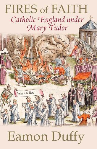 Паперова книга «Fires of Faith: Catholic England under Mary Tudor», автор Імон Даффі - фото №1