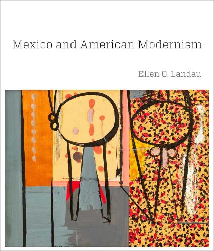 Бумажная книга «Mexico and American Modernism», автор Эллен Г. Ландау - фото №1
