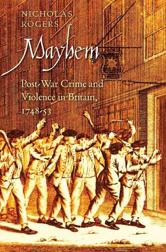 Бумажная книга «Mayhem: Post-War Crime and Violence in Britain, 1748-53», автор Николас Роджерс - фото №1