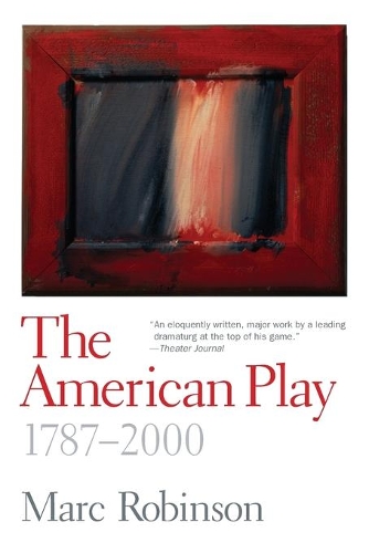 Бумажная книга «The American Play: 1787-2000», автор Марк Робинсон - фото №1