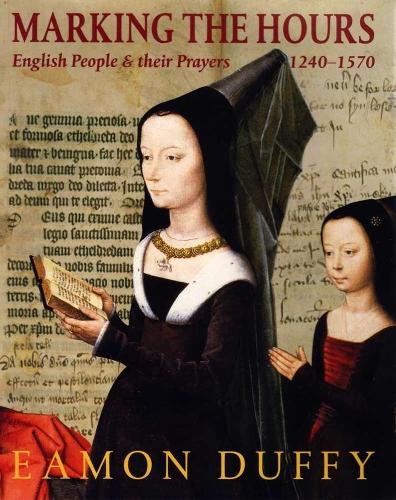 Паперова книга «Marking the Hours: English People and Their Prayers, 1240-1570», автор Імон Даффі - фото №1
