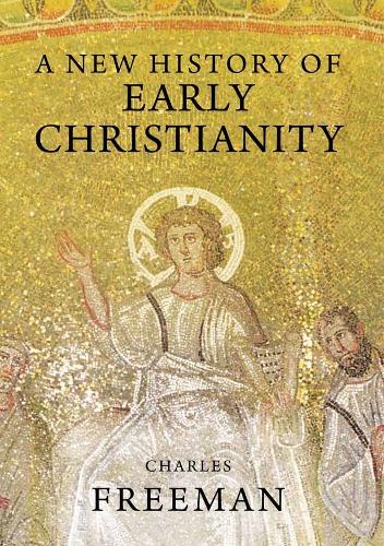 Паперова книга «A New History of Early Christianity», автор Чарлз Фрімен - фото №1