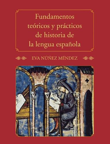 Бумажная книга «Fundamentos teóricos y prácticos de historia de la lengua española», автор Ева Нуньес Мендес - фото №1