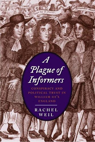 Бумажная книга «A Plague of Informers: Conspiracy and Political Trust in William III's England», автор Рэйчел Вайл - фото №1