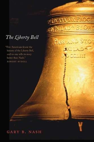 Паперова книга «The Liberty Bell», автор Гері Б. Неш - фото №1