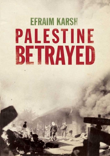 Паперова книга «Palestine Betrayed», автор Ефраїм Карш - фото №1