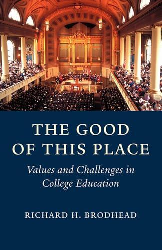 Паперова книга «The Good of This Place», автор Річард Х. Бродхед - фото №1