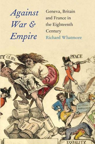 Бумажная книга «Against War and Empire: Geneva, Britain, and France in the Eighteenth Century», автор Ричард Уотмор - фото №1