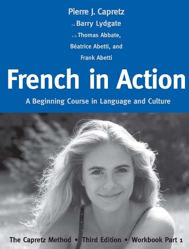 [object Object] «French in Action: A Beginning Course in Language and Culture: The Capretz Method, Workbook Part 1», авторів Баррі Лідгейт, Беатріс Абетті, Франк Абетті, П'єр Ж. Капрец, Томас Аббат - фото №1