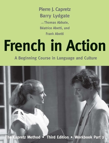 [object Object] «French in Action: A Beginning Course in Language and Culture: The Capretz Method, Workbook, Part 2», авторів Баррі Лідгейт, Беатріс Абетті, Франк Абетті, П'єр Ж. Капрец, Томас Аббат - фото №1