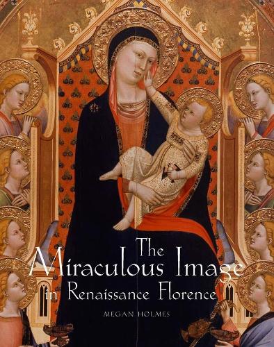 Бумажная книга «The Miraculous Image in Renaissance Florence», автор Меган Холмс - фото №1