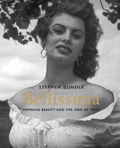 Бумажная книга «Bellissima: Feminine Beauty and the Idea of Italy», автор Стивен Гандл - фото №1