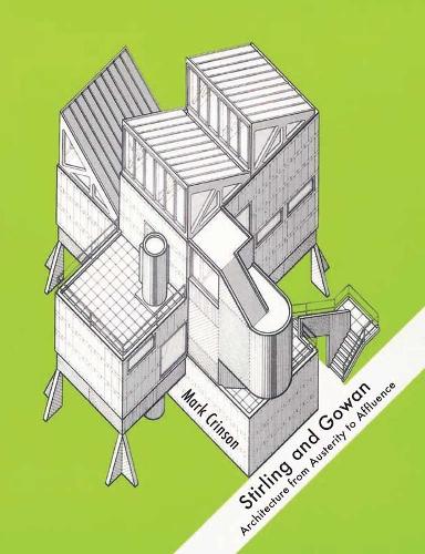 Бумажная книга «Stirling and Gowan: Architecture from Austerity to Affluence», автор Марк Кринсон - фото №1