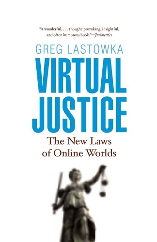 Бумажная книга «Virtual Justice: The New Laws of Online Worlds», автор Грег Ластовка - фото №1