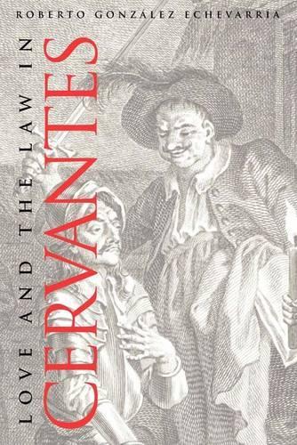Бумажная книга «Love and the Law in Cervantes», автор Роберто Гонсалес Эчеваррия - фото №1