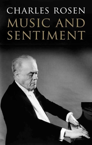 Бумажная книга «Music and Sentiment», автор Чарльз Розен - фото №1