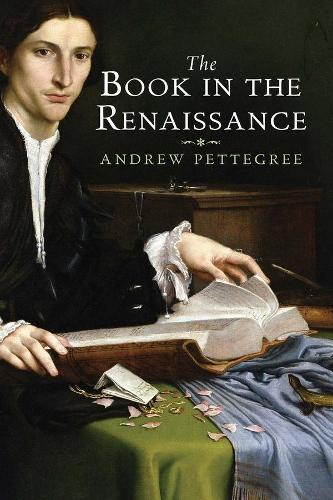 Паперова книга «The Book in the Renaissance», автор Ендрю Петтегрі - фото №1