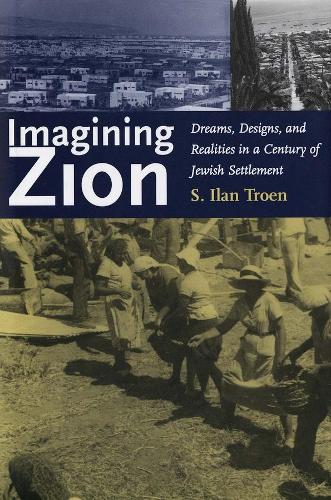 Паперова книга «Imagining Zion», автор С. Ілан Троен - фото №1