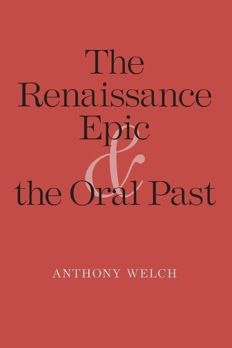 Бумажная книга «The Renaissance Epic and the Oral Past», автор Энтони Уэлч - фото №1