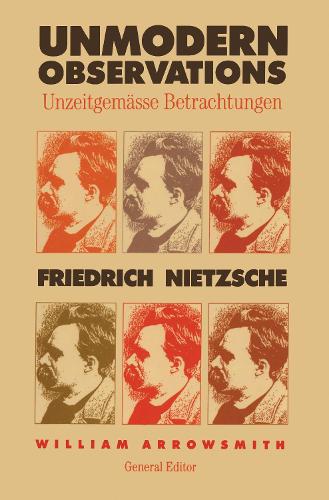 Паперова книга «Unmodern Observations (Unzeitgemässe Betrachtungen)», автор Фрідріх Ніцше - фото №1
