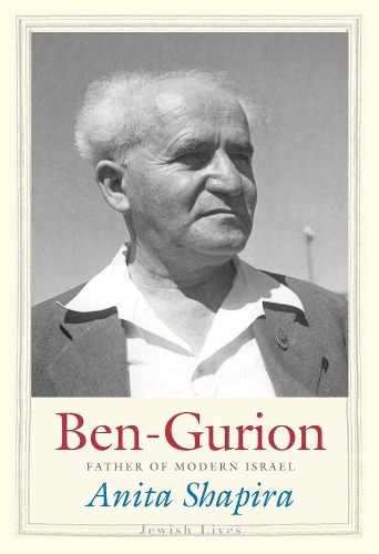 Бумажная книга «Ben-Gurion: Father of Modern Israel», автор Анита Шапира - фото №1