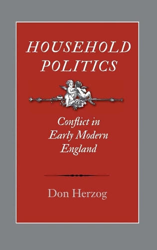 Паперова книга «Household Politics: Conflict in Early Modern England», автор Дон Герцог - фото №1
